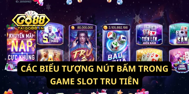 Các Biểu Tượng Nút Bấm Trong Game Slot Tru Tiên